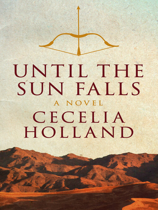 Title details for Until the Sun Falls by Cecelia Holland - Available